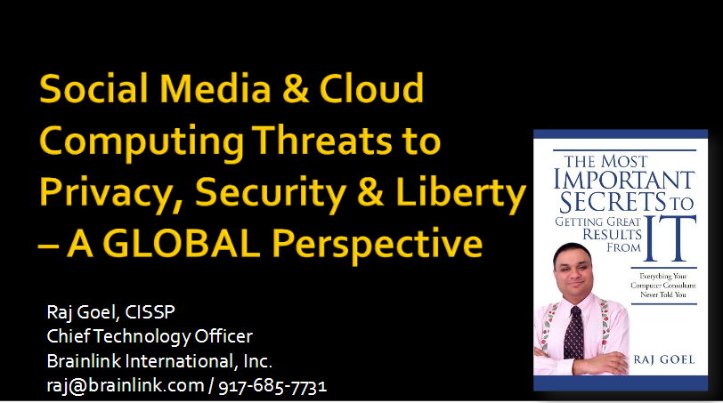 ASIS-Raj_Goel_Social_Media_Cloud_Computing_Threats_To_Privacy_Security_Liberty_1a